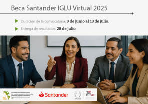 Beca IGLU Virtual 2025, Santander Universidades